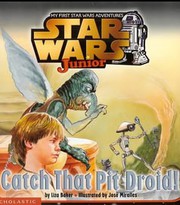Cover of: Star Wars Junior - Catch That Pit Droid