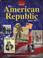 Cover of: The American Republic Since 1877, Student Edition