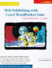 Cover of: Web publishing with Corel® WordPerfect® suite 8 by Jeff Hadfield