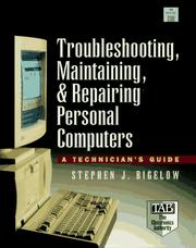 Cover of: Troubleshooting, Maintaining, & Repairing Personal Computers by Stephen J. Bigelow