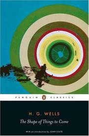 Cover of: The Shape of Things to Come (Penguin Classics) by H. G. Wells, John Clute