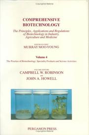 Cover of: Comprehensive Biotechnology : The Practice of Biotechnology by Campbell W. Robinson