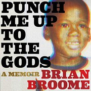 Cover of: Punch Me Up to the Gods by Brian Broome, Yona Harvey