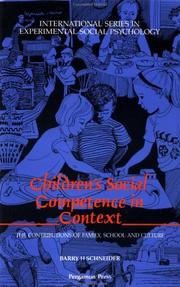 Cover of: Children's Social Competence in Context (International Series in Experimental Social Psychology) by B. Schneider, B. Schneider