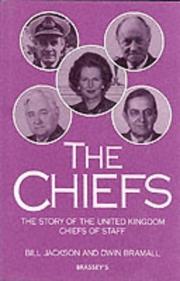 Cover of: The Chiefs: The Story of the United Kingdom Chiefs of Staff