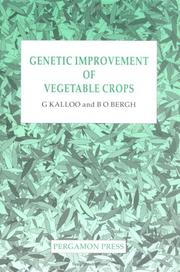 Cover of: Genetic improvement of vegetable crops by edited by G. Kalloo, B.O. Bergh.