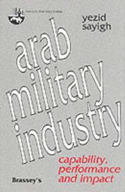 Cover of: Arab military industry: capability, performance, and impact