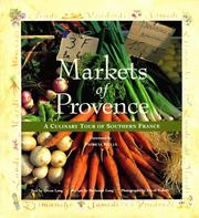 Cover of: Markets of Provence: a culinary tour of southern France