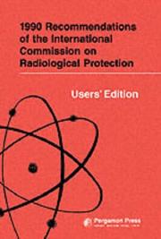 Cover of: 1990 recommendations of the International Commission on Radiological Protection: user's edition.