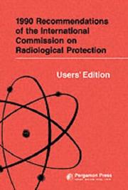 Cover of: 1990 Recommendations of the International Commission on Radiological Protection - Users' Edition