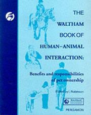 Cover of: The Waltham Book of Human Animal Interaction: Benefits and Responsibilities of Pet Ownership (Waltham Centre for Pet Nutrition)