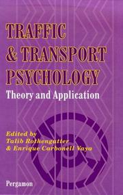 Cover of: Traffic and transport psychology: theory and application