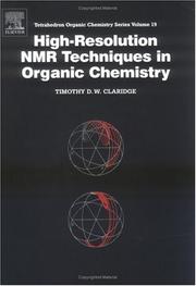 Cover of: High-Resolution NMR Techniques in Organic Chemistry (Tetrahedron Organic Chemistry) by T.D.W. Claridge