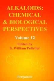 Cover of: Alkaloids: Chemical and Biological Perspectives, Volume 12 (Alkaloids: Chemical and Biological Perspectives) by S.W. Pelletier