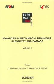 Advances in mechanical behaviour, plasticity and damage by Euromat 2000 (2000 Tours, France), D. Miannay, P. Costa, D. Fran&ccedil;ois, A. Pineau, A.B Vannes, A. Lasalmonie, D. Jeulin, D. Marquis, F. Vaillant, H. Burlet, J.C. Dupr&eacute;, J.M. Georges, M. Bornert, M. Cherkaoui, R. Schirrer