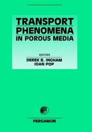 Transport phenomena in porous media by Derek B. Ingham, Ioan I. Pop