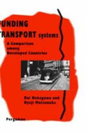 Cover of: Funding transport systems: a comparison among developed countries