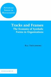 Cover of: Tracks and Frames: The Economy of Symbolic Forms in Organizations (Advanced Series in Management)