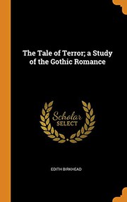 The Tale of Terror: A Study of the Gothic Romance