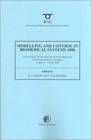 Modelling and control biomedical systems 2000 (including biological systems) by IFAC Symposium on Modelling and Control in Biomedical Systems (4th 2000 Karlsburg, Germany), E. Carson, E. Salzsieder