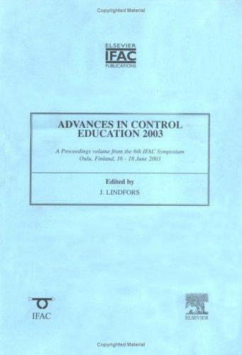 Advances in control education 2003 (ACE 2003) by IFAC Symposium on Advances in Control Education (6th 2003 Oulu, Finland)