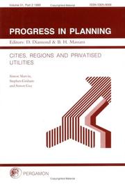 Cover of: Cities, Regions and Privatised Utilities (Progress in Planning)