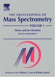 Cover of: Encyclopedia of mass spectrometry: theory and ion chemistry