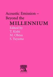 Cover of: Acoustic Emission - Beyond the Millennium by T. Kishi, M. Ohtsu, S. Yuyama