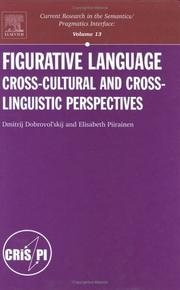Cover of: Figurative Language: Cross-cultural and Cross-linguistic Perspectives, Volume 13 (Current Research in the Semantics/Pragmatics Interface)