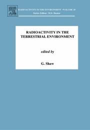 Cover of: Radioactivity in the Terrestrial Environment, Volume 10 (Radioactivity in the Environment) (Radioactivity in the Environment) by G. Shaw