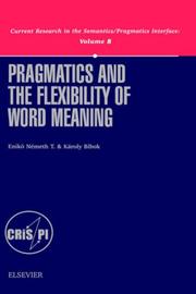 Pragmatics and the flexibility of word meaning by International Pragmatics Conference (7th 2000 Budapest, Hungary)