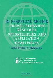 Cover of: In perpetual motion: travel behavior research opportunities and application challenges