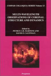 Multi-wavelength observations of coronal structure and dynamics by P. Martens, D. Cauffman