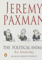 Cover of: The Political Animal by Jeremy Paxman