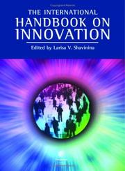 Cover of: The international handbook on innovation by editor, Larisa V. Shavinina.
