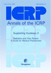 Cover of: ICRP Supporting Guidance 2: Radiation and Your Patient by ICRP