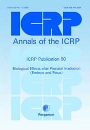 Cover of: ICRP Publication 90: Biological Effects after Prenatal Irradiation (Embryo and Fetus)