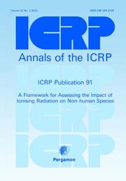 Cover of: ICRP Publication 91: A Framework for Assessing the Impact of Ionising Radioation on Non-Human Species (International Commission on Radiological Protection)