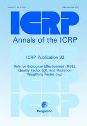 Cover of: ICRP Publication 92: Relative Biological Effectiveness (RBE), Quality Factor (Q), and Radiation Weighting Factor (wR) (International Commission on Radiological Protection)
