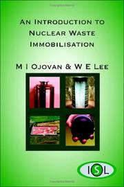 Cover of: An introduction to nuclear waste immobilisation by edited by W.E. Lee.