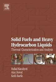 Cover of: Solid Fuels and Heavy Hydrocarbon Liquids by R. Kandiyoti, Rafael Kandiyoti, Alan Herod, Keith Bartle, Rafael Kandiyoti, Alan Herod, Keith Bartle