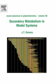 Cover of: Secondary Metabolism in Model Systems, Volume 38: Recent Advances in Phytochemistry