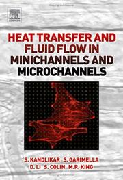 Cover of: Heat Transfer and Fluid Flow in Minichannels and Microchannels by Satish Kandlikar, Srinivas Garimella, Dongqing Li, Stephane Colin, Michael R. King