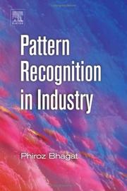Cover of: Pattern recognition in industry by Phiroz Bhagat