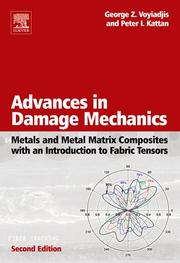 Cover of: Advances in Damage Mechanics by G. Z. Voyiadjis, George Z. Voyiadjis, Peter I. Kattan, George Z. Voyiadjis, Peter I. Kattan