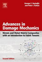 Cover of: Advances in Damage Mechanics: Metals and Metal Matrix Composites With an Introduction to Fabric Tensors, Second Edition