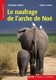 Cover of: Le naufrage de l'arche de Noé by Claude Combes, Christophe Guitton