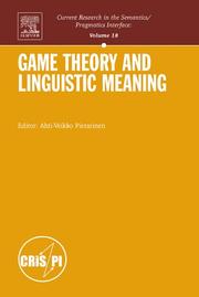 Cover of: Game Theory and Linguistic Meaning (Current Research in the Semantics/Pragmatics Interface)
