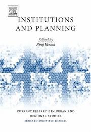 Cover of: Institutions and Planning (Current Research in Urban and Regional Studies) (Current Research in Urban and Regional Studies) (Current Research in Urban and Regional Studies) | Niraj Verma