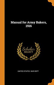 Cover of: Manual for Army Bakers, 1916